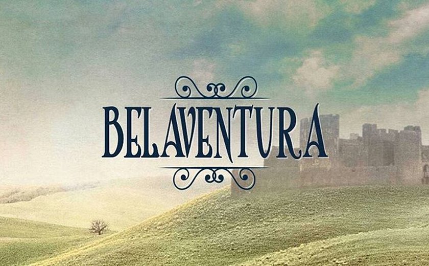 'Belaventura': confira o resumo dos próximos capítulos da novela