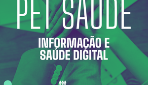 Projeto Informação e Saúde Digital inicia atividades e oferta 115 bolsas a estudantes