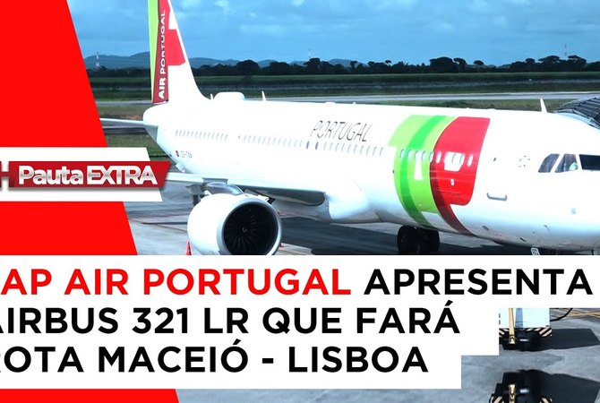 Pauta Extra - TAP Air Portugal apresenta Airbus 321 LR