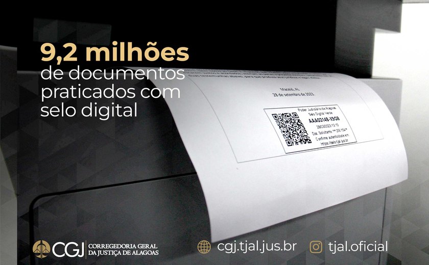 Alagoas emite mais de 9,2 milhões de atos cartorários com selo digital