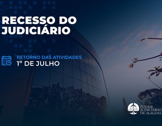 Judiciário de Alagoas funciona em regime de plantão a partir desta segunda