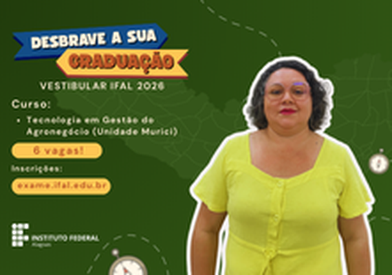 Ifal Murici inicia seleção de vagas remanescentes para o curso Superior de Gestão em Agronegócio