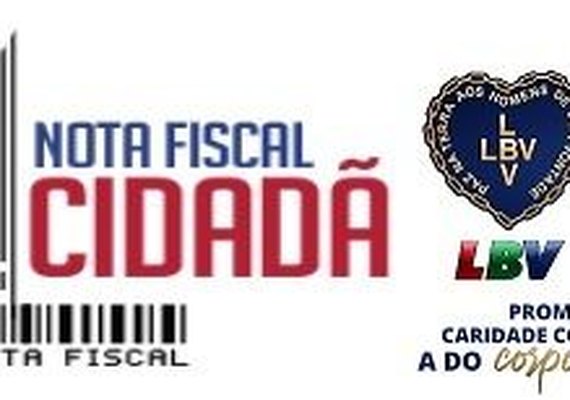 LBV convida alagoanos a adotá-la na campanha Nota Fiscal Cidadã