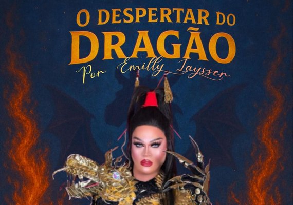 'O Despertar do Dragão' leva arte drag ao palco do Teatro Planetário em Arapiraca
