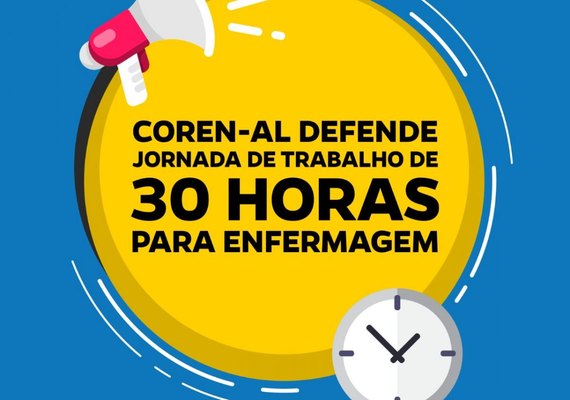 Conselho Regional de Alagoas defende 30 horas semanais para enfermagem
