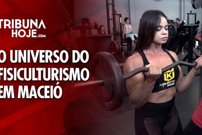 O universo do fisiculturismo em Maceió