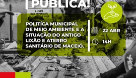 Audiência pública discute política ambiental e situação do antigo lixão de Maceió