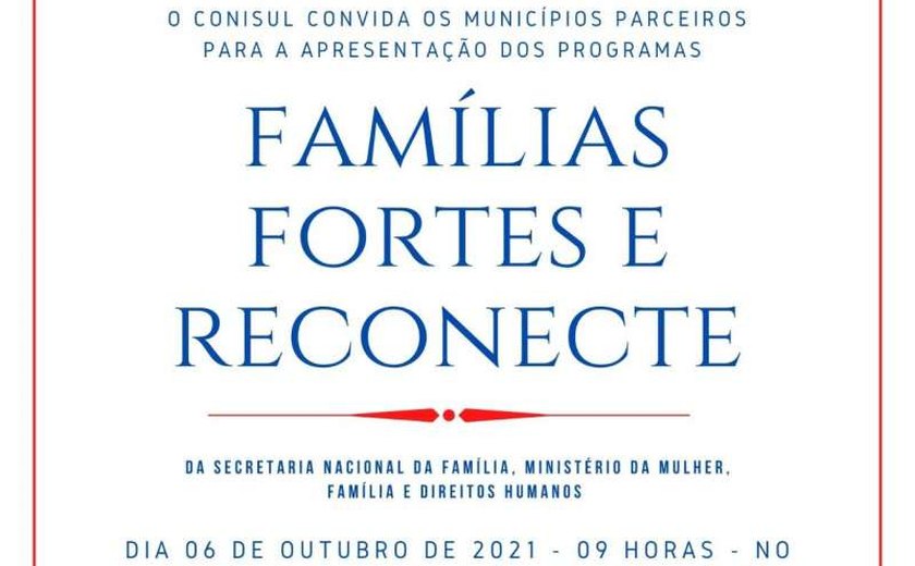 Conisul apresenta projeto Famílias Fortes e Reconecte, da Secretaria Nacional da Família