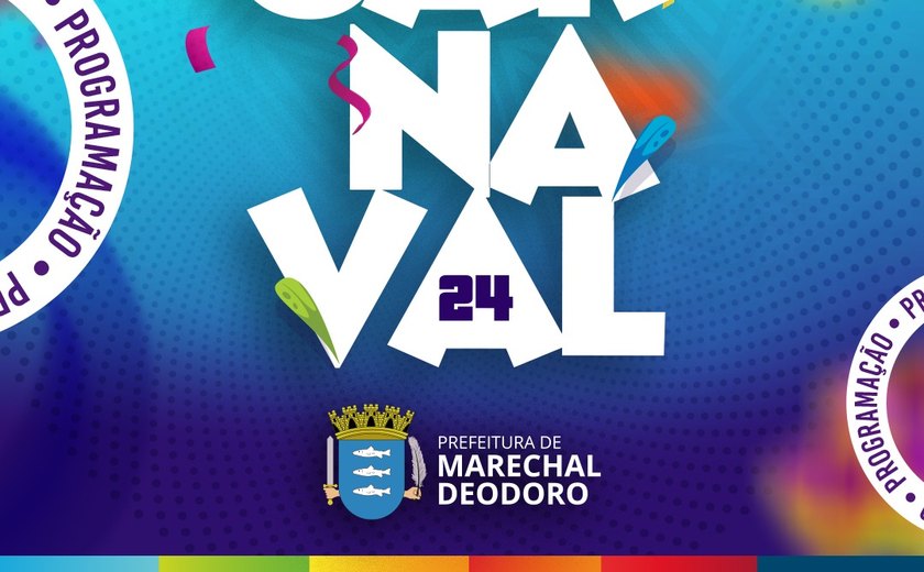 Marechal Deodoro anuncia programação explosiva para o Carnaval com shows gratuitos para todos os foliões