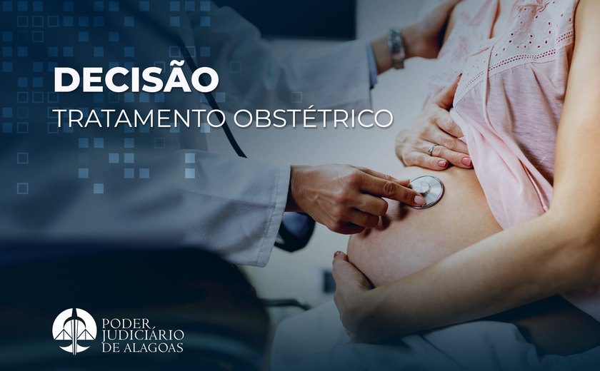 Justiça de Alagoas condena Unimed a custear pré-natal e parto em rede particular por falta de profissionais