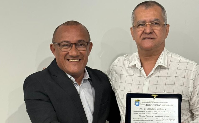 Câmara de Marechal Deodoro entrega Título de Cidadão Honorário ao Dr. Greiciano Amaral