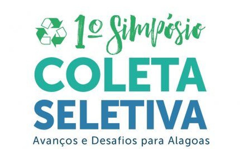 Prefeitura de Maceió realiza simpósio sobre coleta seletiva