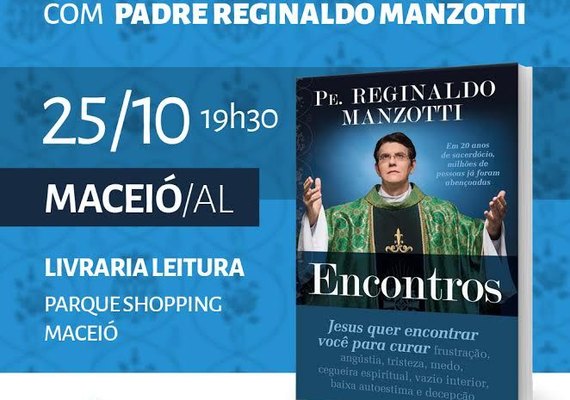 Padre Reginaldo Manzotti lança 'Encontros' em Maceió