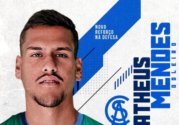 Goleiro Matheus Mendes reforça o CSA para disputa da Série B