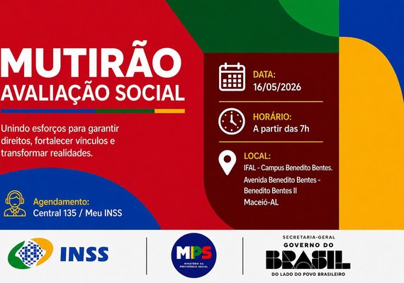 INSS e Ministério da Previdência promovem Mutirão de Avaliação Social em Maceió