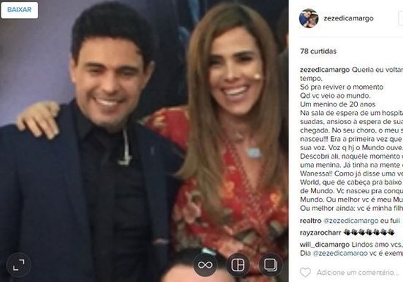 Zezé Di Camargo se declara para Wanessa: 'Você é meu mundo'