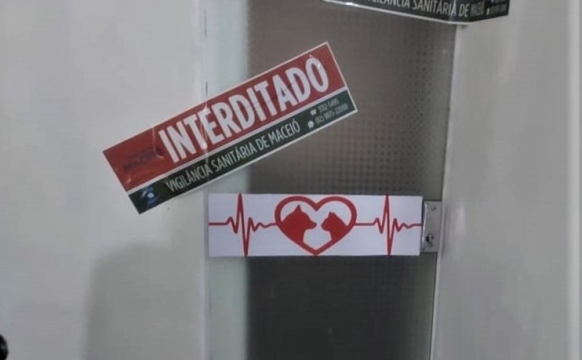 Vigilância Sanitária de Maceió interdita clínica veterinária no Jacintinho