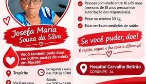 Campanha mobiliza doadores de sangue para ajudar paciente internada em hospital de Coruripe