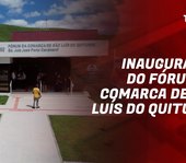 Inauguração de Fórum em São Luís do Quitunde