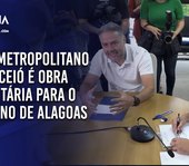 Arco Metropolitano de Maceió é obra prioritária para o Governo de Alagoas