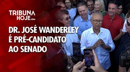 Dr. José Wanderley é pré-candidato ao Senado