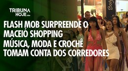 Flash Mob inédito reúne moda, música e desfiles no Maceió Shopping
