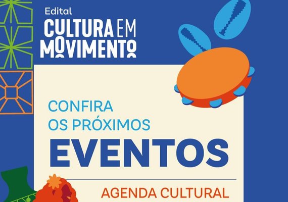 Eventos apoiados no Edital Cultura em Movimento estão na agenda cultural de Maceió