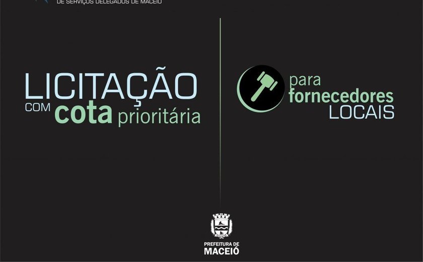 Prefeitura lança licitação com cota prioritária para Maceió