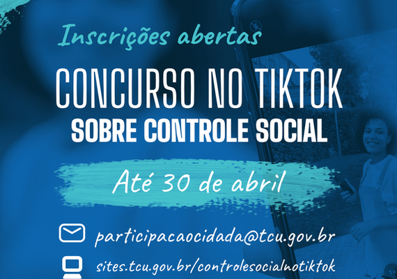 TCU abre inscrições para concurso no TikTok sobre controle social