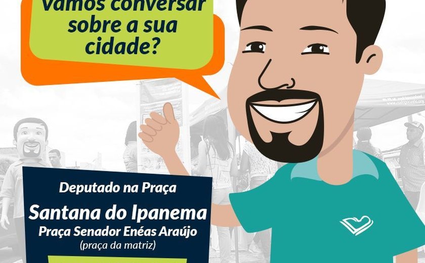 Ação 'Deputado na Praça' chega em Santana do Ipanema