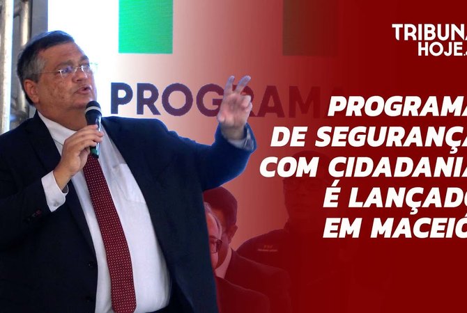 Ministro Flávio Dino lança programa de segurança com cidadania em Maceió