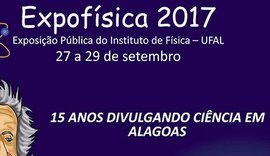 Expofísica 2017 recebe inscrição de visitantes de 28 a 31 de agosto na Ufal