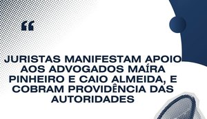 Juristas manifestam apoio a advogados e cobram providências das autoridades