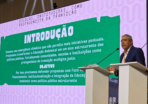 Gino César defende Educação Ambiental como política estruturante na 5ª Conferência Nacional do Meio Ambiente