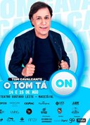 Tom Cavalcante - O Tom Tá On