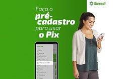 Sicredi inicia pré-cadastro dos associados para adesão ao Pix