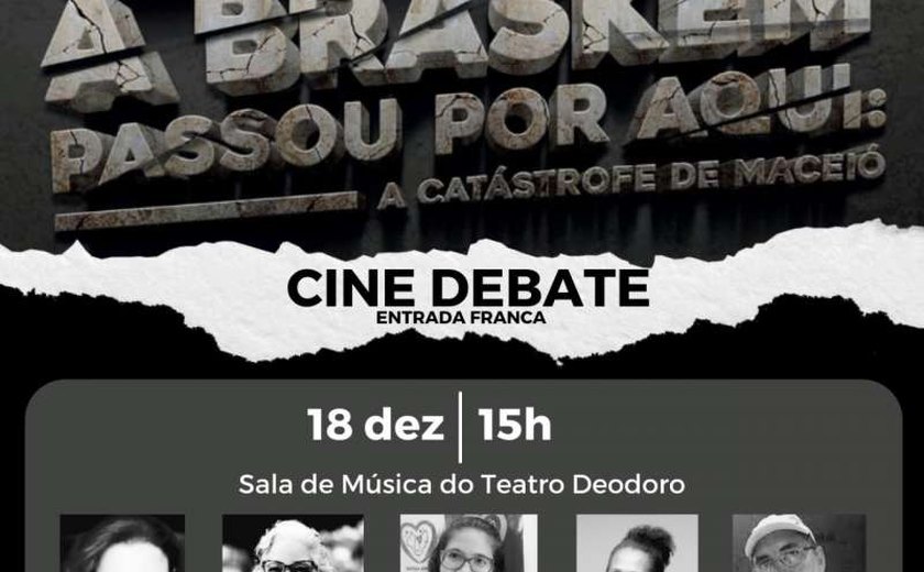 Teatro Deodoro recebe cine debate sobre crime socioambiental da Braskem