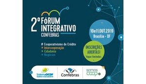 2º Fórum Integrativo Confebras debate grandes temas do Cooperativismo de Crédito