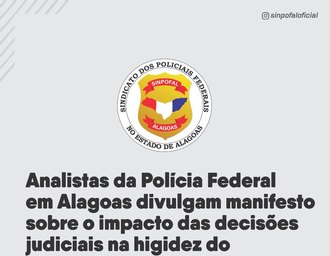 Sindicato dos Policiais Federais de Alagoas sai em defesa do rigor técnico de análises forenses e repudia desinformação