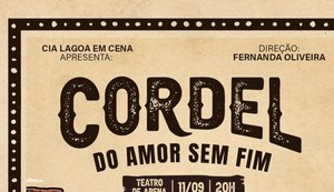 'Cordel do Amor Sem Fim' chega aos palcos de Maceió