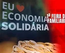1ª Feira da Agricultura Familiar e da Economia Solidária
