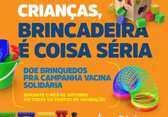 Doação de brinquedos para a Campanha Vacina Solidária acontece até o fim do mês