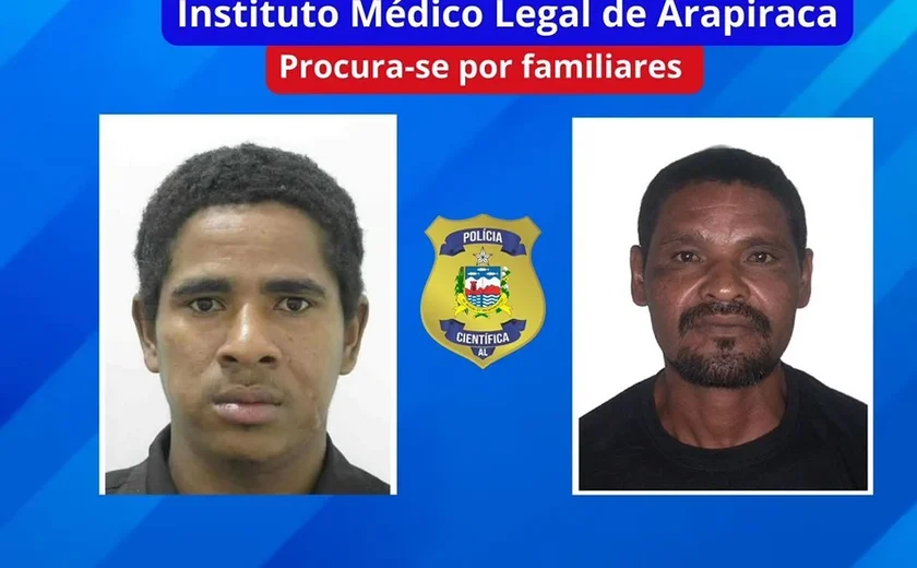 IML de Arapiraca convoca familiares para liberação de dois corpos identificados