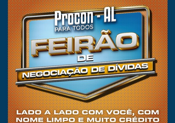 Procon-AL promove feirão de negociação de dívidas