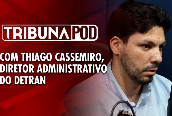 Thiago Cassemiro, diretor administrativo do Detran