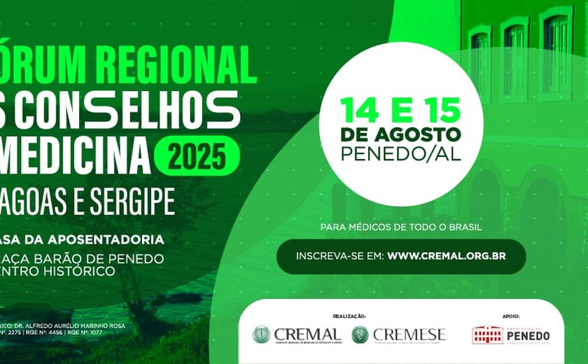 Alagoas e Sergipe promovem 1º Fórum Regional dos Conselhos de Medicina em Penedo