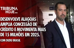 Desenvolve Alagoas amplia concessão de crédito e movimenta mais de R$ 15 milhões em 2025