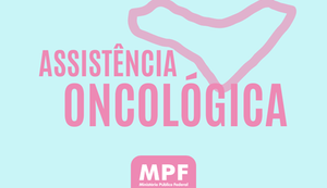 MPF, DPU e MP acompanham cumprimento de recomendação sobre contratos de oncologia em Maceió