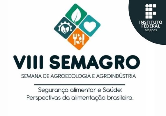 Ifal Murici reúne profissionais e acadêmicos para 8ª Semana de Agroecologia e Agroindústria