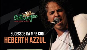 Heberth Azzul se apresenta nesta sexta-feira na Pizzaria Santorégano